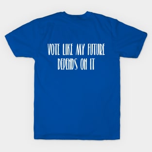 Dirty Moderate Kids- Vote the Future T-Shirt